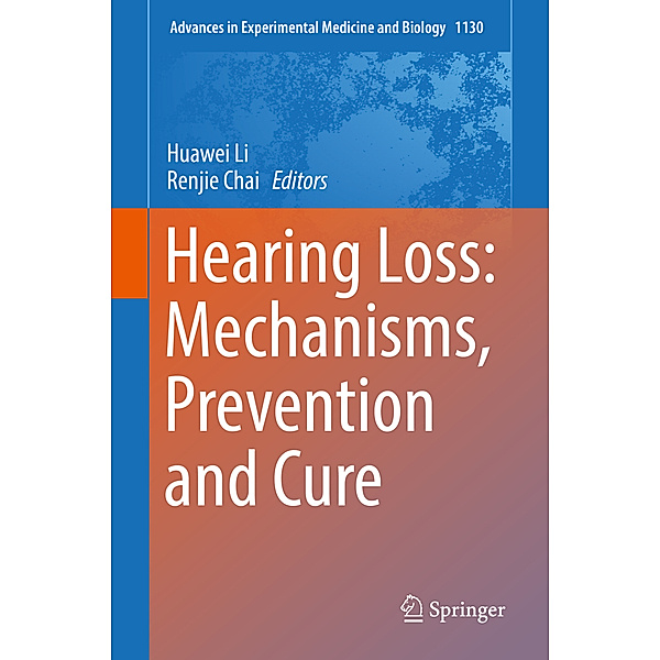 Hearing Loss: Mechanisms, Prevention and Cure