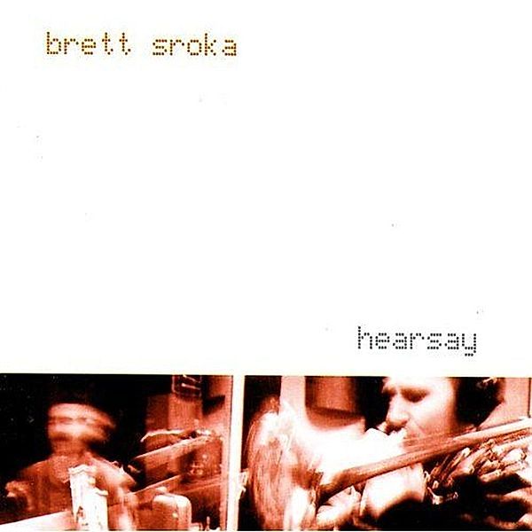 Hearsay, Brett Stroka