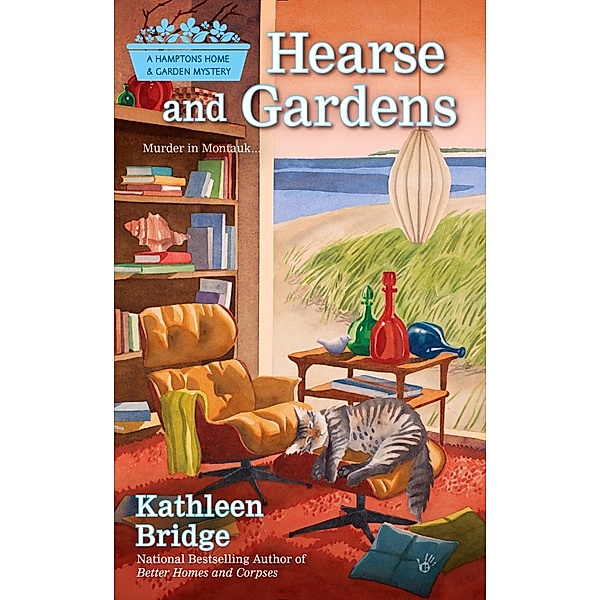 Hearse and Gardens / Hamptons Home & Garden Mystery Bd.2, Kathleen Bridge