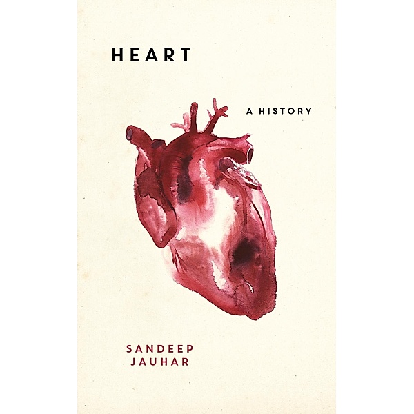 Heart: A History, Sandeep Jauhar