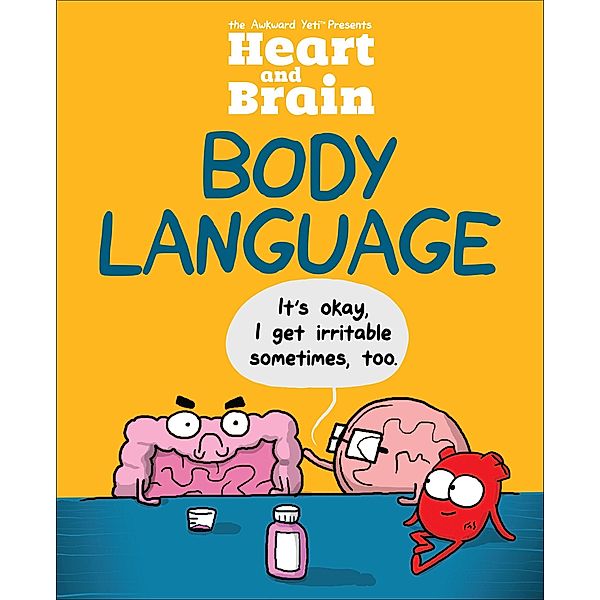 Heart and Brain: Body Language, The Awkward Yeti, Nick Seluk