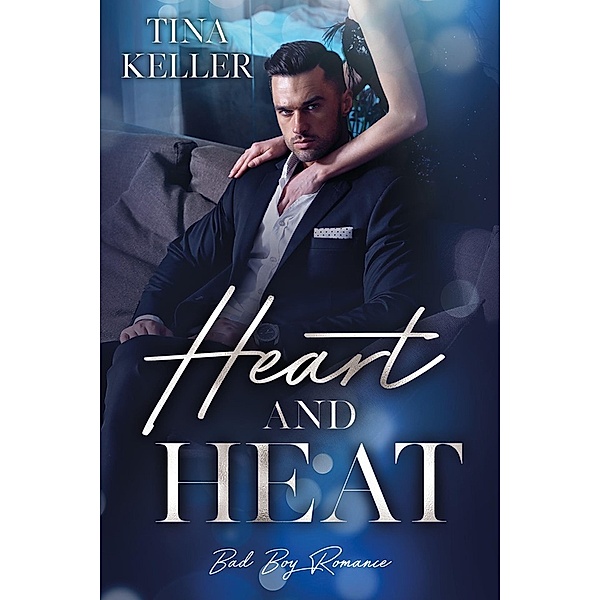 Heart and Heat / Lustige und prickelnde Liebesromane Bd.10, Tina Keller