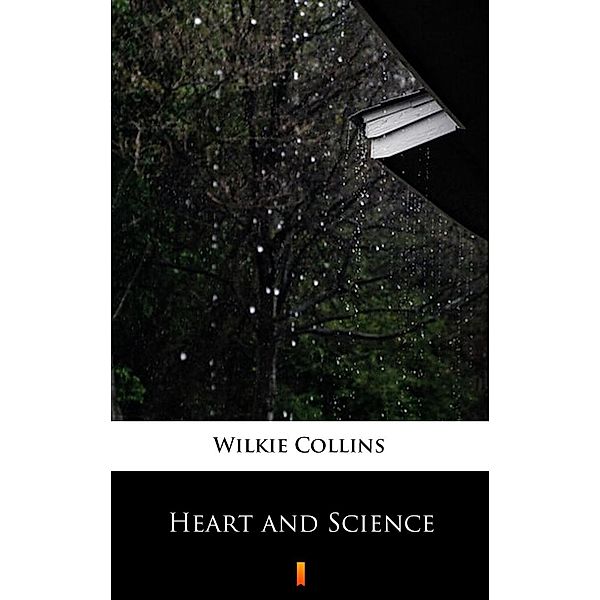 Heart and Science, Wilkie Collins