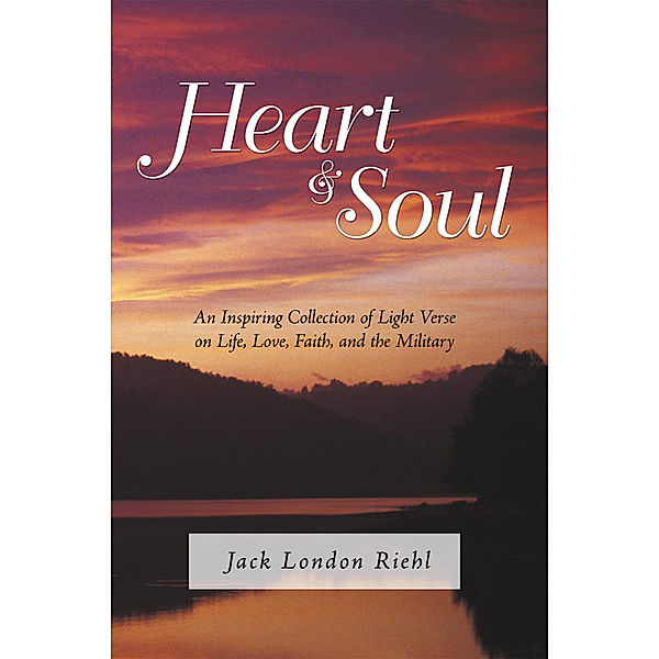 Heart and Soul, Jack London Riehl