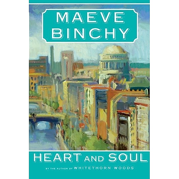 Heart and Soul, Maeve Binchy