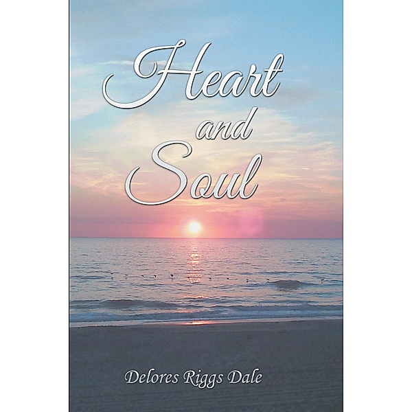 Heart and Soul, Delores Riggs Dale