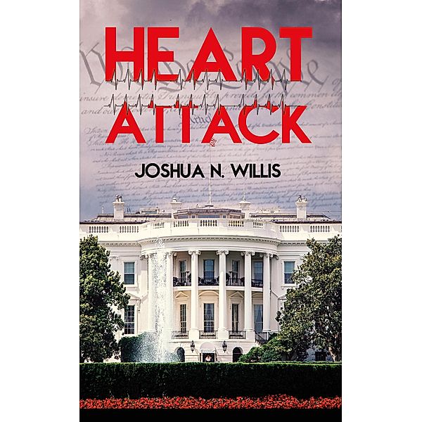 Heart Attack / Austin Macauley Publishers, Joshua Willis