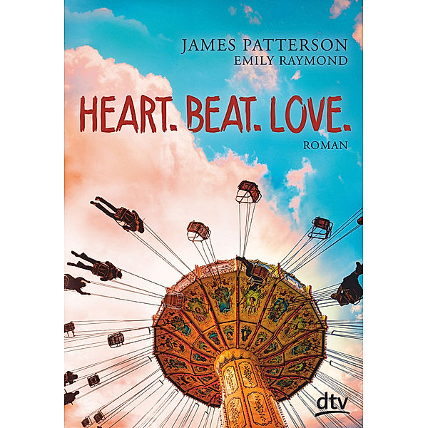 Heart. Beat. Love., James Patterson, Emily Raymond