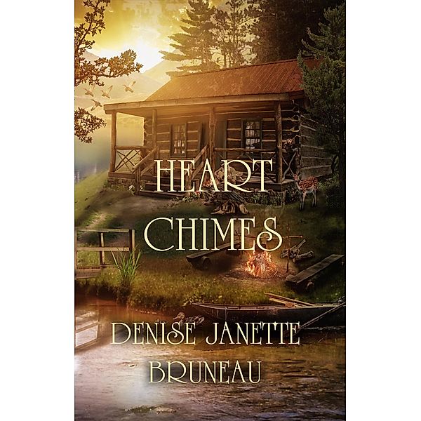 Heart Chimes, Denise Janette Bruneau