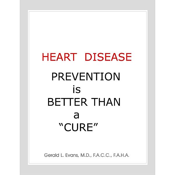 Heart Disease Prevention is Better Than a Cure, Gerald L. Evans