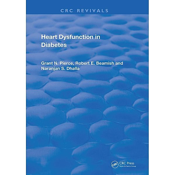 Heart Dysfunction In Diabetes, Grant N. Pierce, Robert E. Beamish, Naranjan S. Dhalla