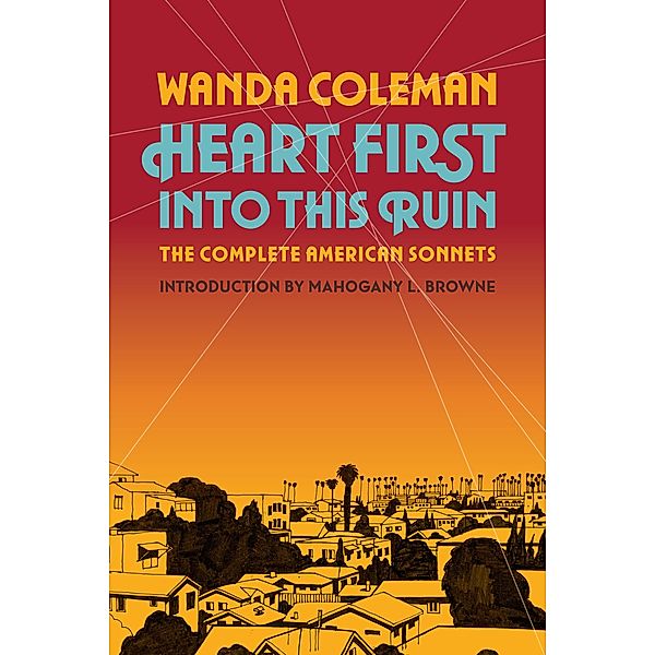 Heart First into this Ruin, Wanda Coleman