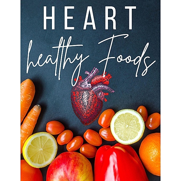Heart Healthy Foods, Arther D Rog