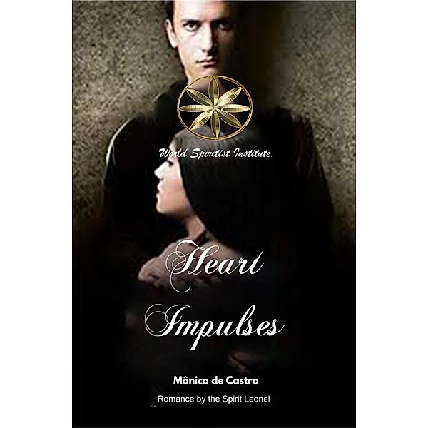 Heart  Impulses, Mónica de Castro, By the Spirit Leonel, Claudia del Pilar Mendoza Palma
