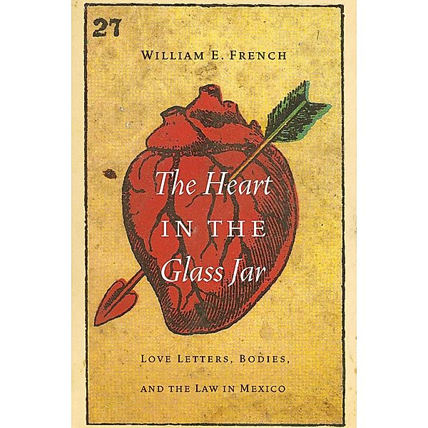 Heart in the Glass Jar / The Mexican Experience, William E. French