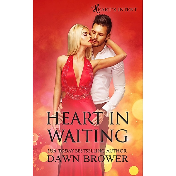 Heart in Waiting (Heart's Intent, #5) / Heart's Intent, Dawn Brower
