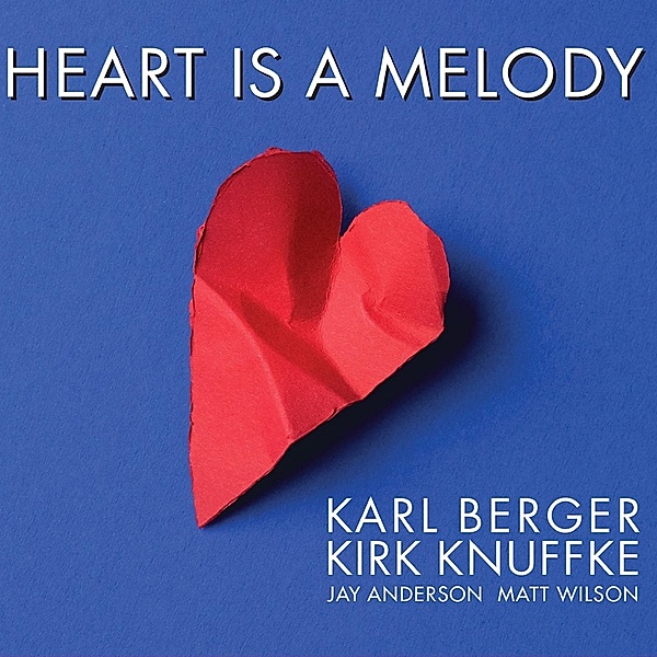 Heart is a Melody, Karl Berger, Kirk Knuffke, Jay Anderson, Wils