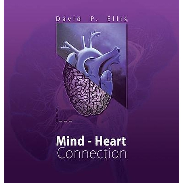 Heart Mind Connection / David Ellis, David P Ellis