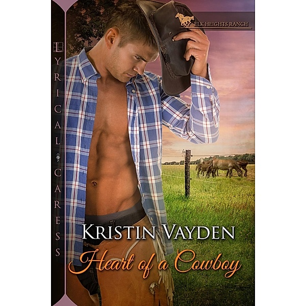 Heart of a Cowboy / Elk Heights Ranch Bd.1, Kristin Vayden