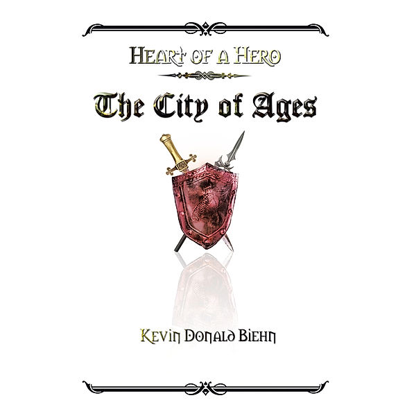 Heart of a Hero the City of Ages, Kevin Donald Biehn