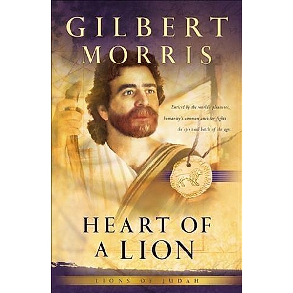 Heart of a Lion (Lions of Judah Book #1), Gilbert Morris
