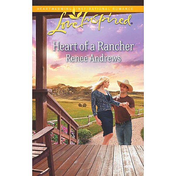 Heart Of A Rancher (Mills & Boon Love Inspired) / Mills & Boon Love Inspired, Renee Andrews