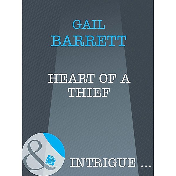 Heart of a Thief (Mills & Boon Intrigue), Gail Barrett