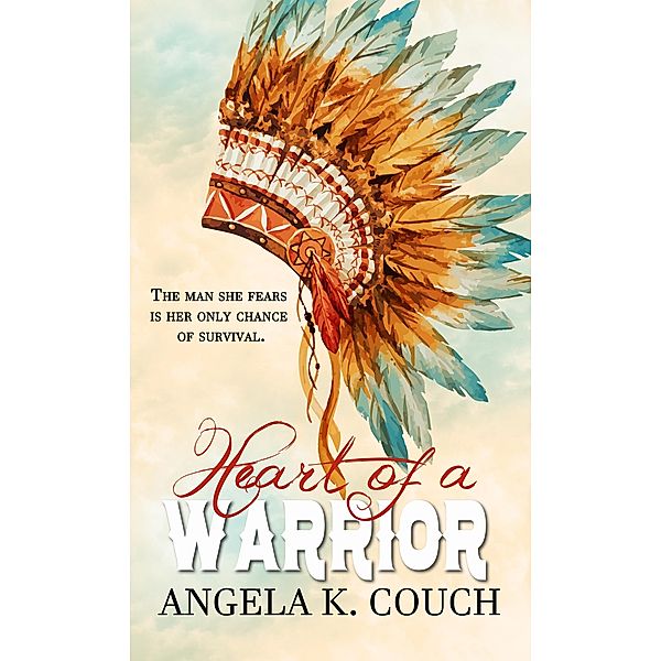 Heart of a Warrior, Angela K. Couch