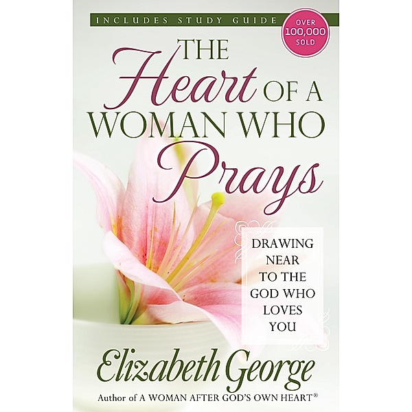 Heart of a Woman Who Prays, Elizabeth George