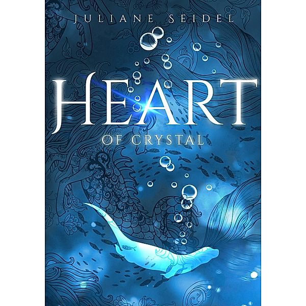 Heart of Crystal, Juliane Seidel