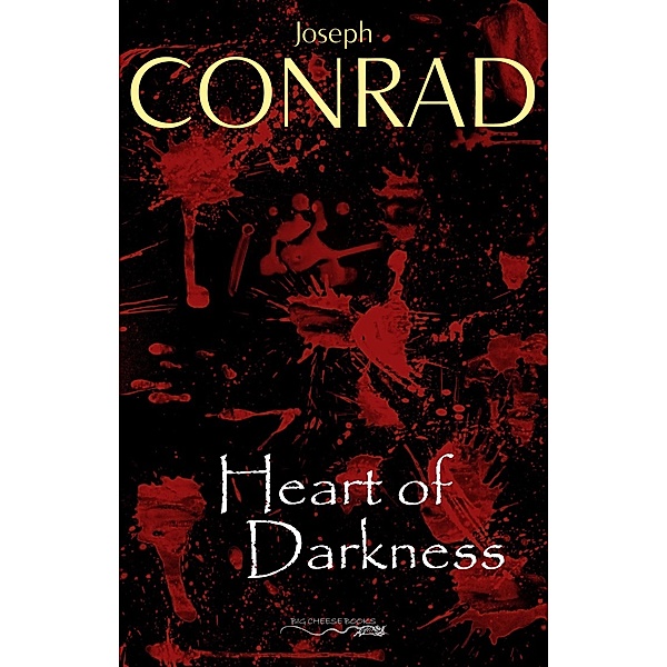 Heart of Darkness / Big Cheese Books, Conrad Joseph Conrad