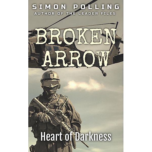 Heart of Darkness (Broken Arrow, #1) / Broken Arrow, Simon Polling