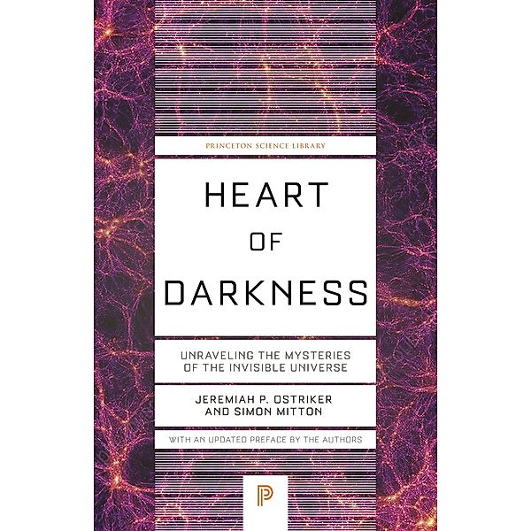 Heart of Darkness / Princeton Science Library Bd.148, Jeremiah P. Ostriker, Simon Mitton