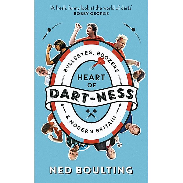 Heart of Dart-ness, Ned Boulting