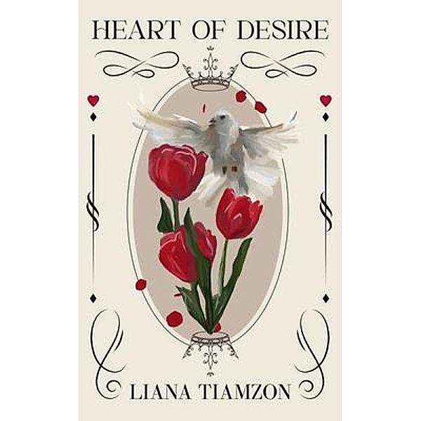Heart of Desire / The Heart Series Bd.1, Liana Tiamzon