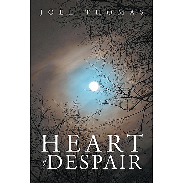 Heart of Despair, Joel Thomas