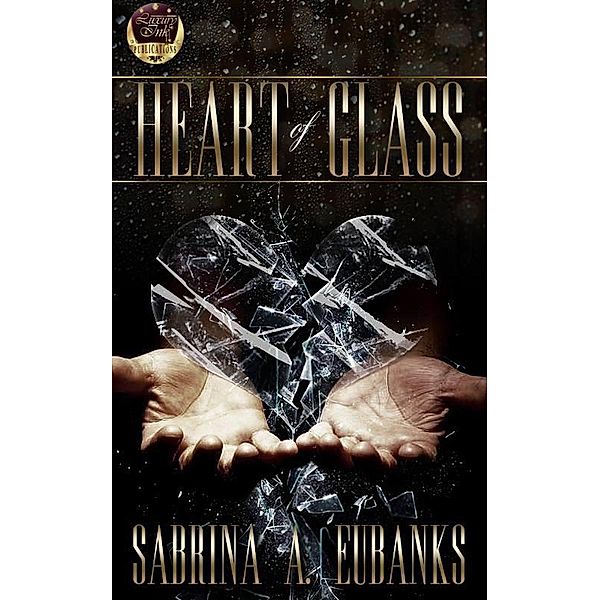 Heart of Glass, Sabrina A. Eubanks