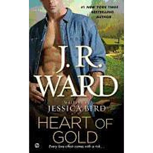 HEART OF GOLD, Jessica Bird, J. R. Ward