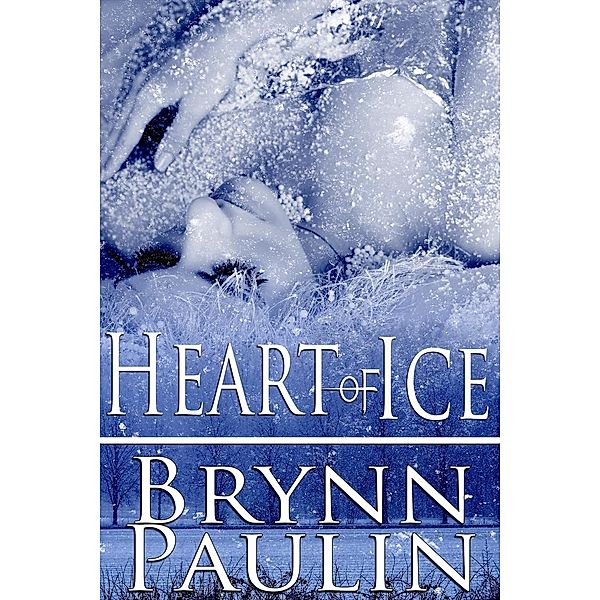 Heart of Ice, Brynn Paulin