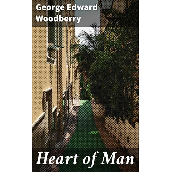 Heart of Man, George Edward Woodberry