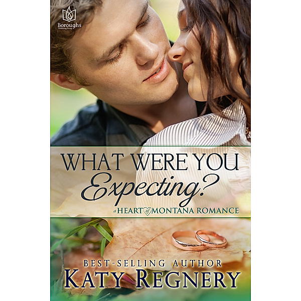 Heart of Montana: What Were You Expecting?, Katy Regnery