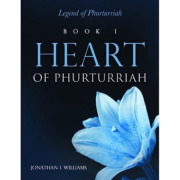Heart of Phurturriah, Jonathan I. Williams