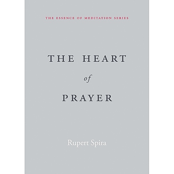 Heart of Prayer, Rupert Spira
