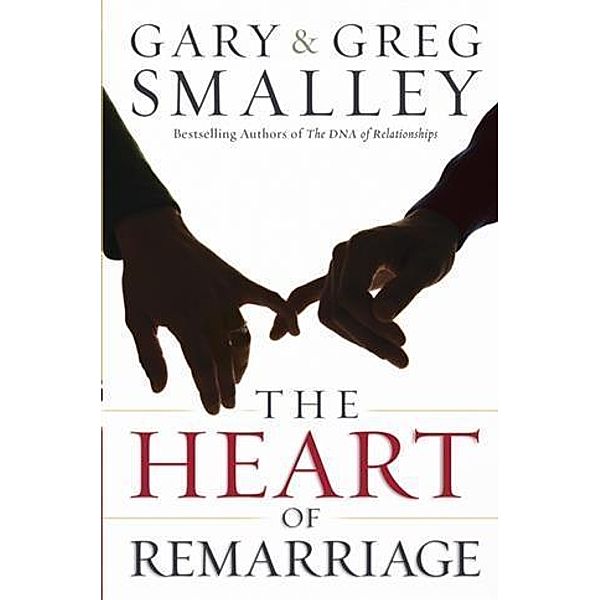 Heart of Remarriage, Gary Smalley