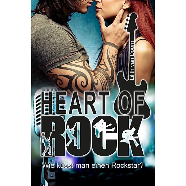 Heart of Rock 1 / Heart of Rock Bd.1, Lilith van Doorn