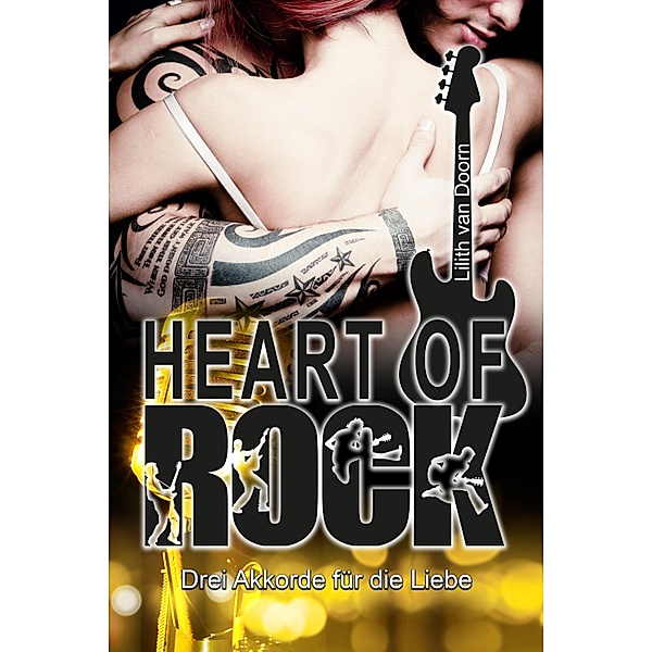 Heart of Rock: Drei Akkorde für die Liebe / Heart of Rock Bd.3, Lilith van Doorn