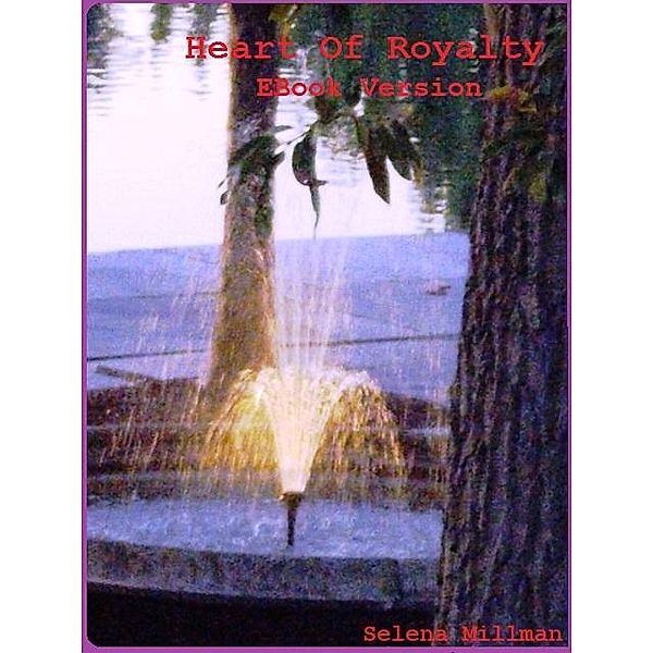 Heart Of Royalty EBook Version, Selena Millman