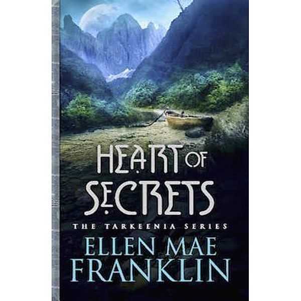 Heart of Secrets (Tarkeenia Series), Ellen Mae Franklin