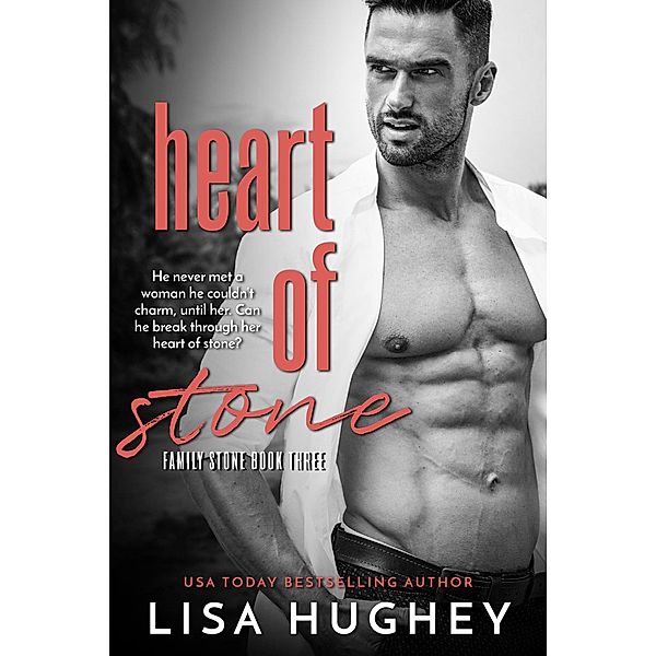 Heart of Stone (Family Stone #3 Riley) / Family Stone Romantic Suspense, Lisa Hughey