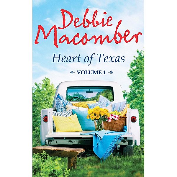Heart of Texas Volume 1: Lonesome Cowboy (Heart of Texas, Book 1) / Texas Two-Step (Heart of Texas, Book 2), Debbie Macomber